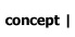 concept